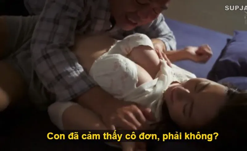 Nhìn con trai mải miết lao đầu vào việc khiến vợ sắp cưới cô đơn lẻ loi, cha chồng liều lĩnh đè ra quan hệ với con dâu.